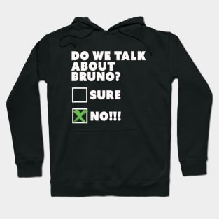 Do We Talk About Bruno? Hoodie